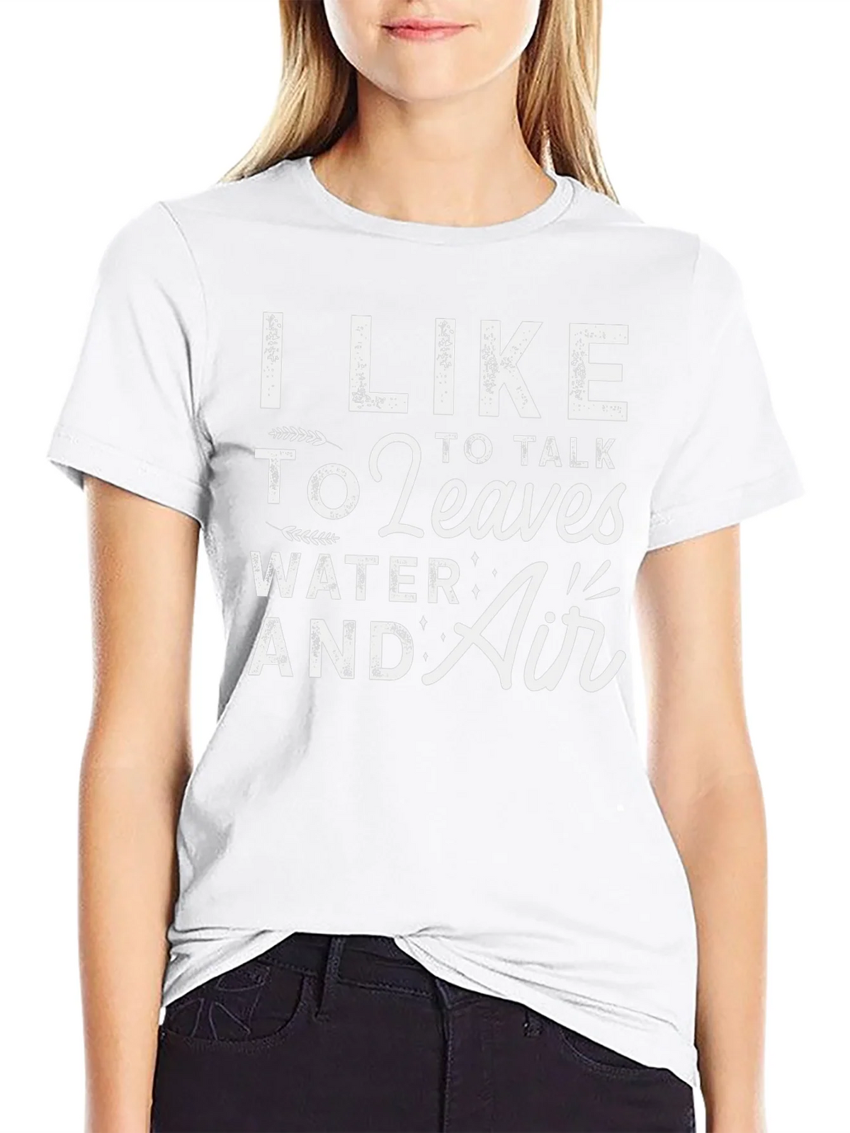 I Like to Talk to Leaves Water & Air Graphic T-Shirt product image 11