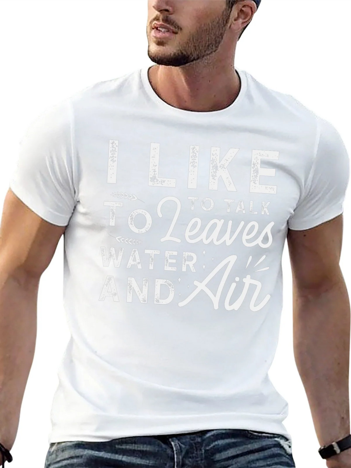 I Like to Talk to Leaves Water & Air Graphic T-Shirt product image 4