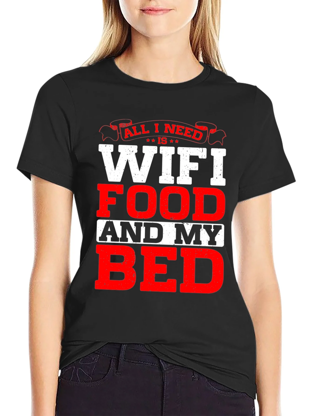 All I Need T-Shirt: WiFi Food and My Bed! product image 5